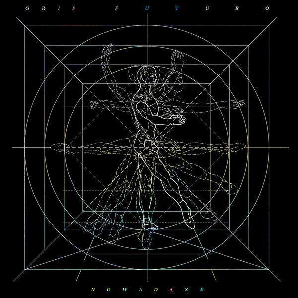 Gris Futuro "Nowadaze"