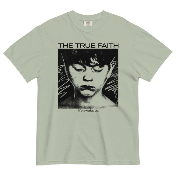 The True Faith "Life Awaits Us" Shirt