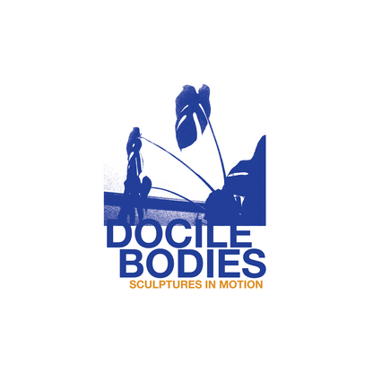 Docile Bodies "Sculptures In Motion"